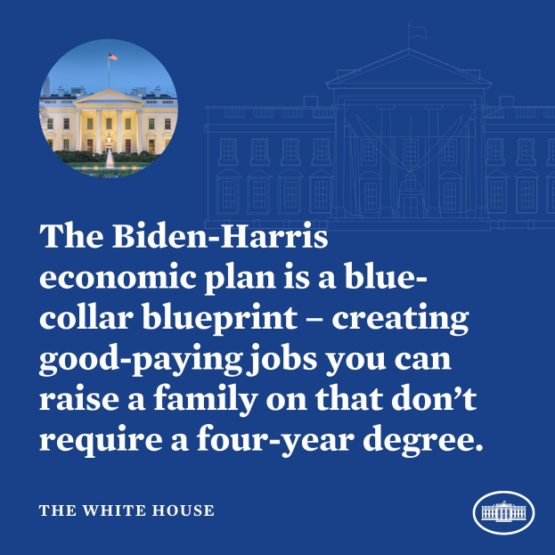 Plakat mit einem Bild des Weißen Hauses und Text, der den Biden-Harris-Wirtschaftsplan als blue-collar-Blueprint für die Schaffung von gutbezahlten Jobs präsentiert, die Familien ohne vierjähriges Studium unterstützen.