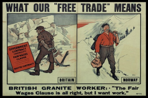 Plakat mit zwei Personen vor einem Gebirgs- und Baumhintergrund, mit Text "Was unser Freihandel bedeutet - britischer Granit Arbeiter - Die faire Lohnklausel ist in Ordnung, aber ich will Arbeit."