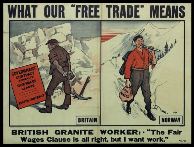Ein Plakat mit zwei Personen vor einer Bergkulisse und dem Text "Was unser freier Handel bedeutet - britischer Granit Arbeiter - Die faire Lohnklausel ist in Ordnung, aber ich will Arbeit."